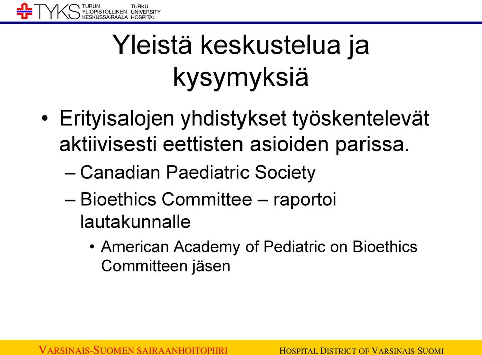 Canadian Paediatric Society Bioethics Committee raportoi