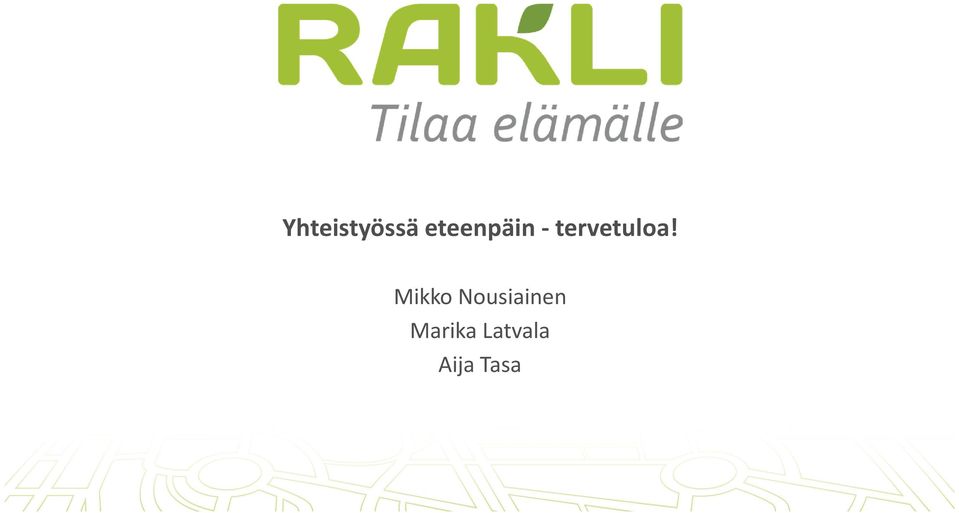 tervetuloa!