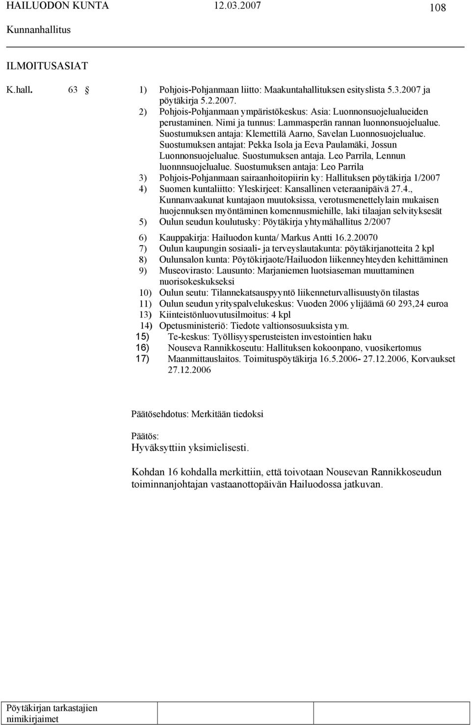 Suostumuksen antaja. Leo Parrila, Lennun luonnnsuojelualue.