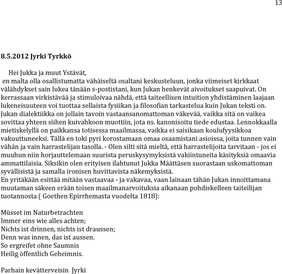 aivoitukset saapuivat.
