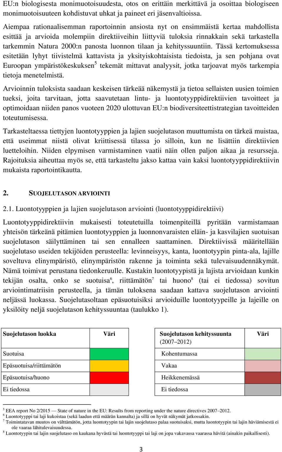2000:n panosta luonnon tilaan ja kehityssuuntiin.