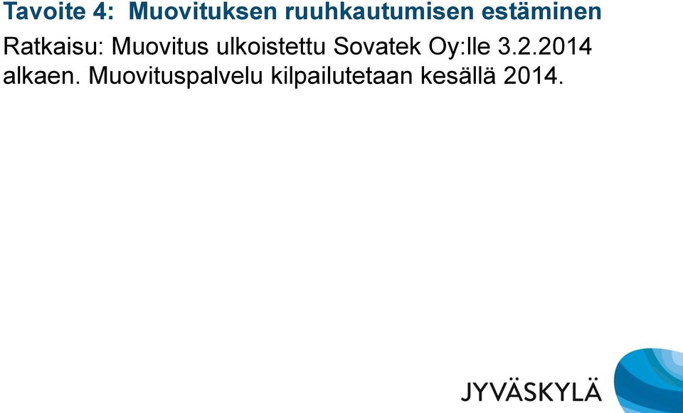 ulkoistettu Sovatek Oy:lle 3.2.