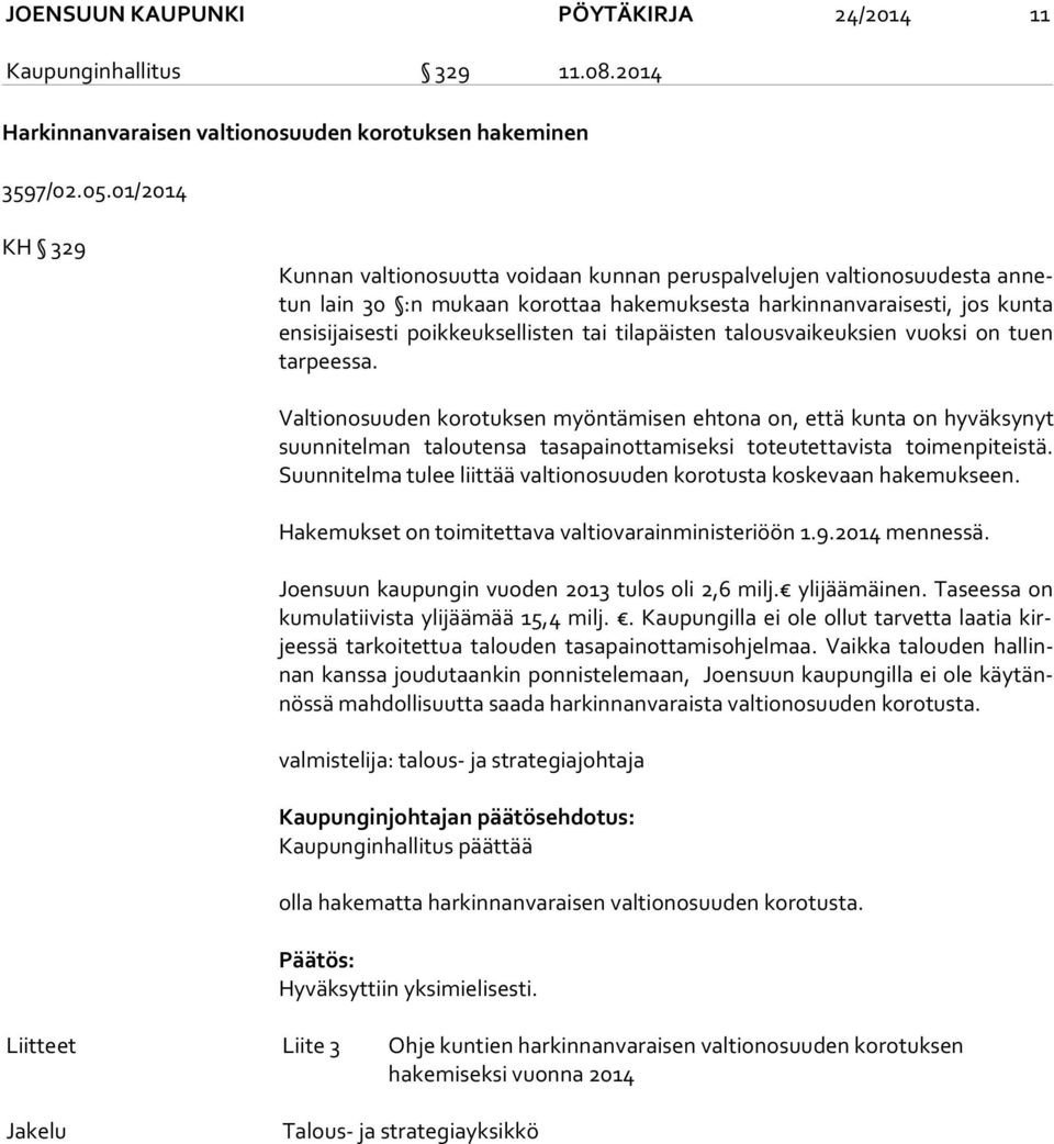 poikkeuksellisten tai tilapäisten talousvaikeuksien vuoksi on tuen tar pees sa.