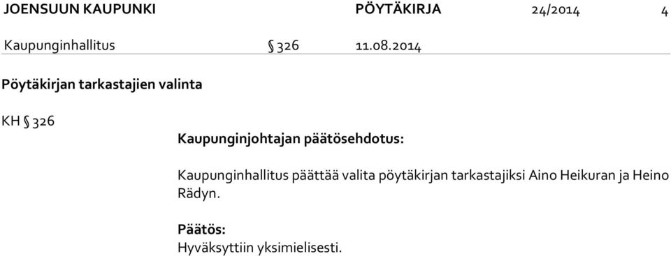 päätösehdotus: Kaupunginhallitus päättää valita pöytäkirjan