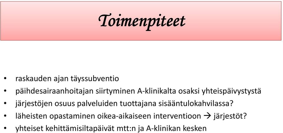 palveluiden tuottajana sisääntulokahvilassa?