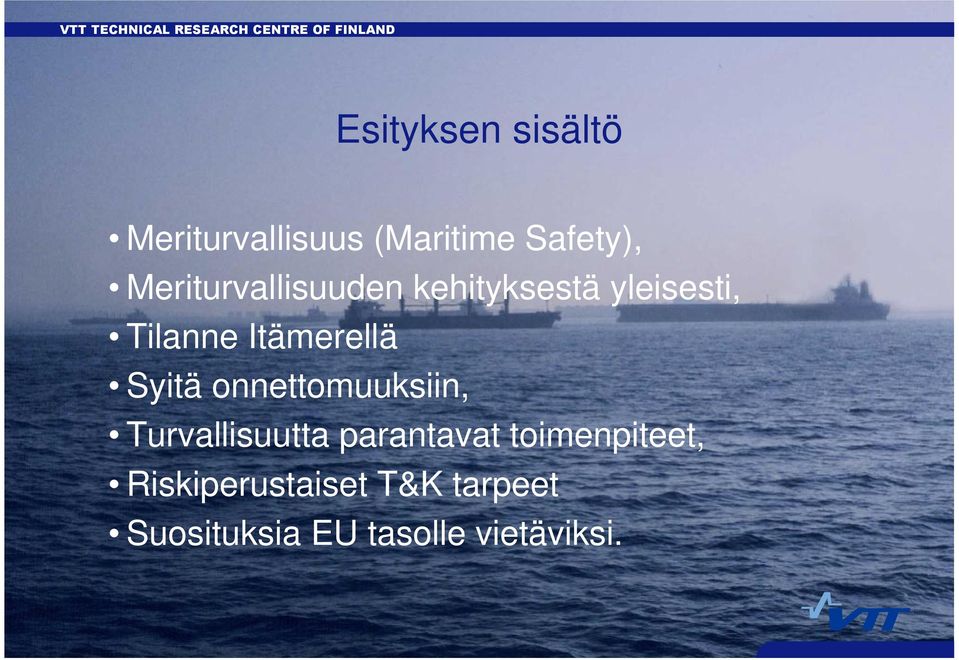 Itämerellä Syitä onnettomuuksiin, Turvallisuutta parantavat