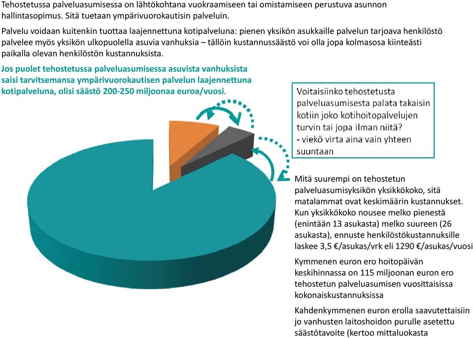 olla jopa kolmasosa kiinteästi paikalla olevan henkilöstön kustannuksista.