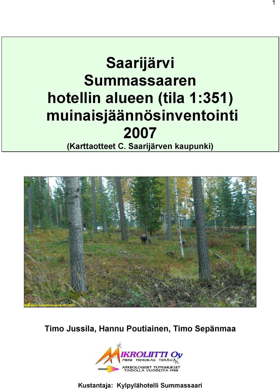 C. Saarijärven kaupunki) Timo Jussila, Hannu