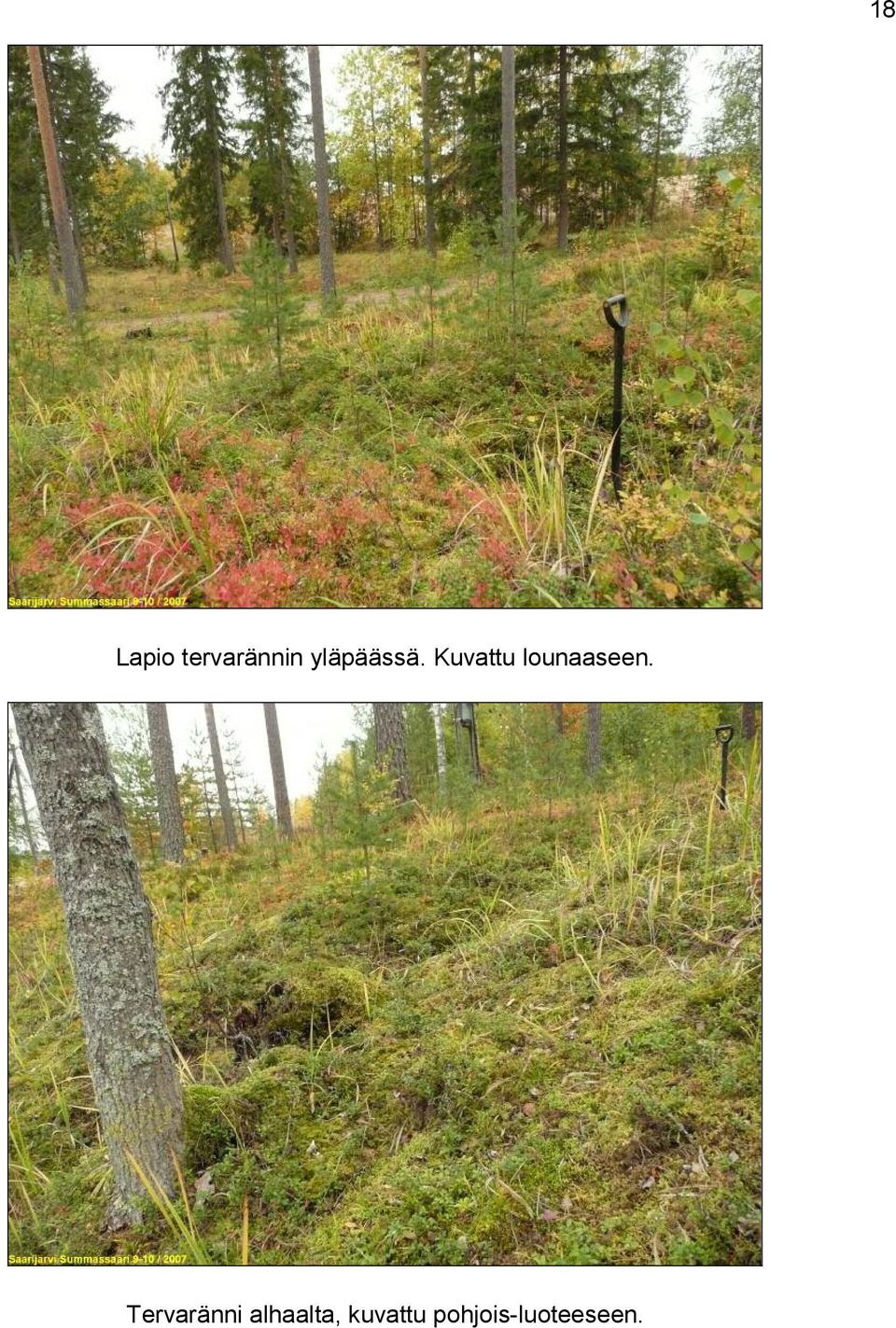 Kuvattu lounaaseen.