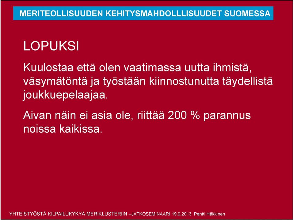 joukkuepelaajaa.