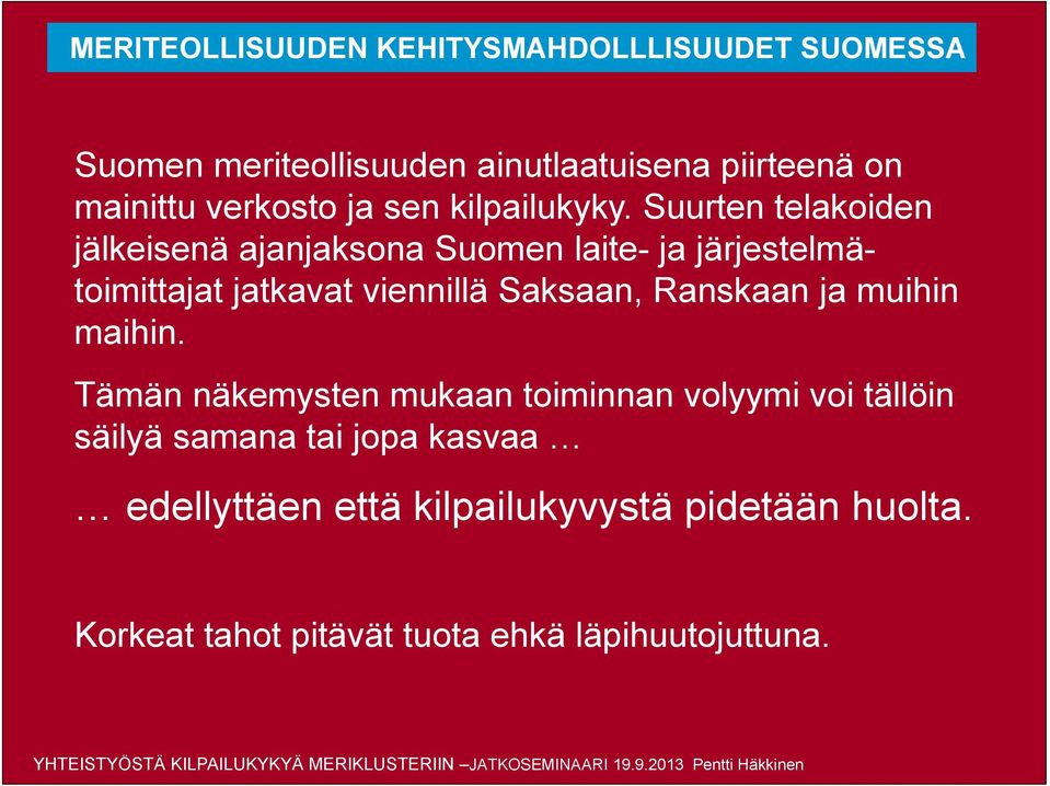 ja muihin maihin.