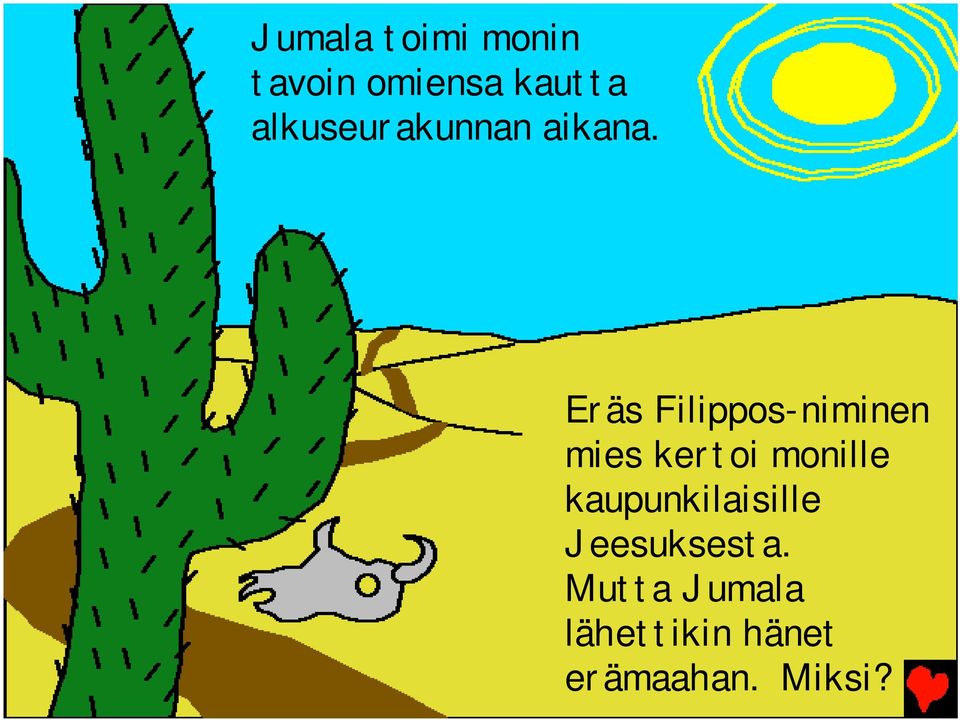 Eräs Filippos-niminen mies kertoi monille