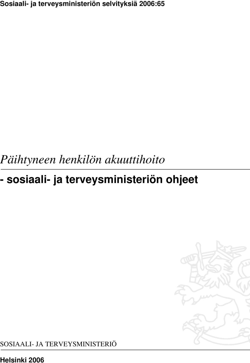 akuuttihoito - sosiaali- ja