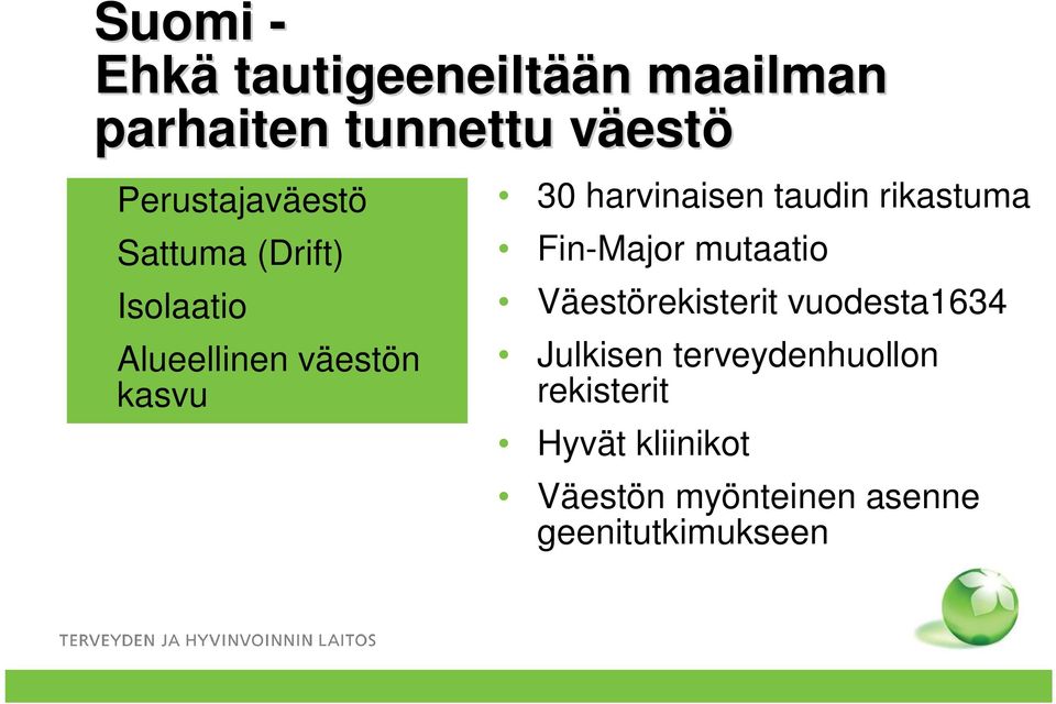 harvinaisen taudin rikastuma Fin-Major mutaatio Väestörekisterit vuodesta1634