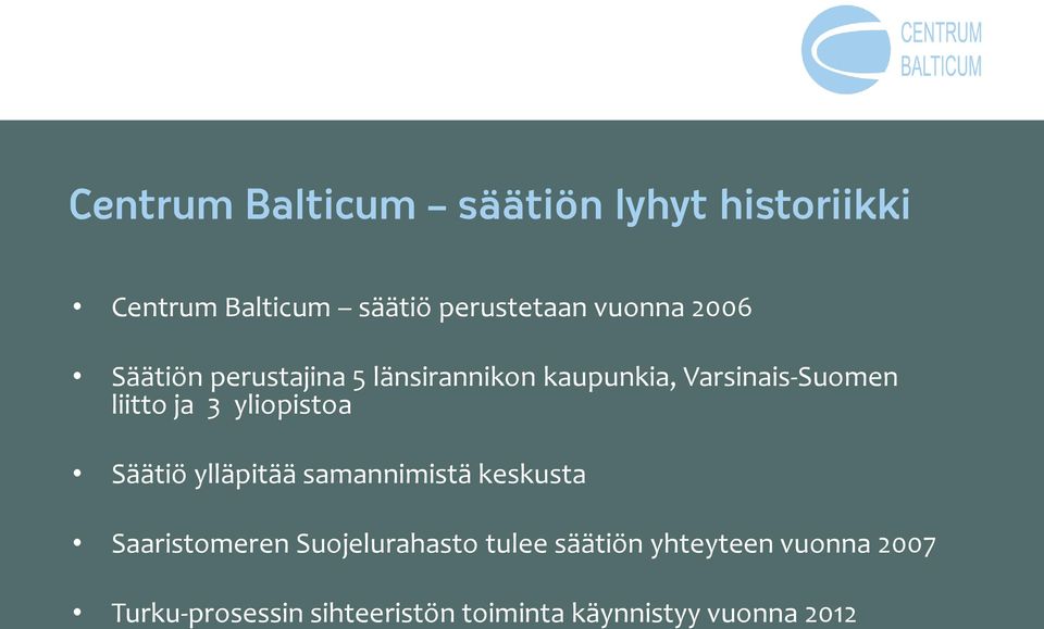 yliopistoa Säätiö ylläpitää samannimistä keskusta Saaristomeren Suojelurahasto tulee