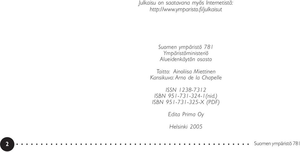 Miettinen Kansikuva: Arno de la Chapelle ISSN 1238-7312 ISBN