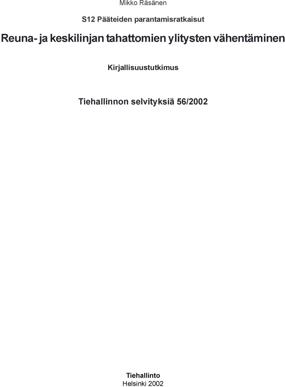 tahattomien ylitysten vähentäminen