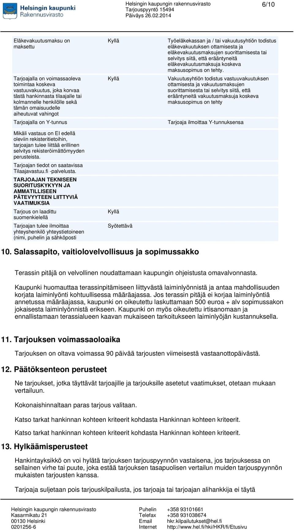 Tarjoajan tiedot on saatavissa Tilaajavastuu.fi -palvelusta.