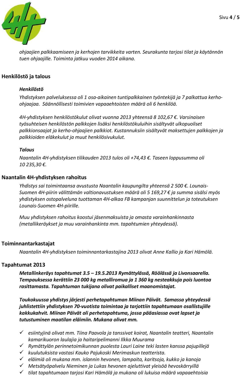 4H-yhdistyksen henkilöstökulut olivat vuonna 2013 yhteensä 8 102,67.