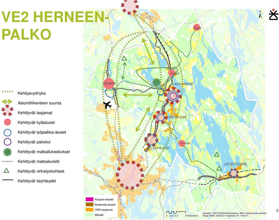 Kehittyvät työpaikka-alueet Kehittyvät palvelut Kehittyvät matkailukeskukset