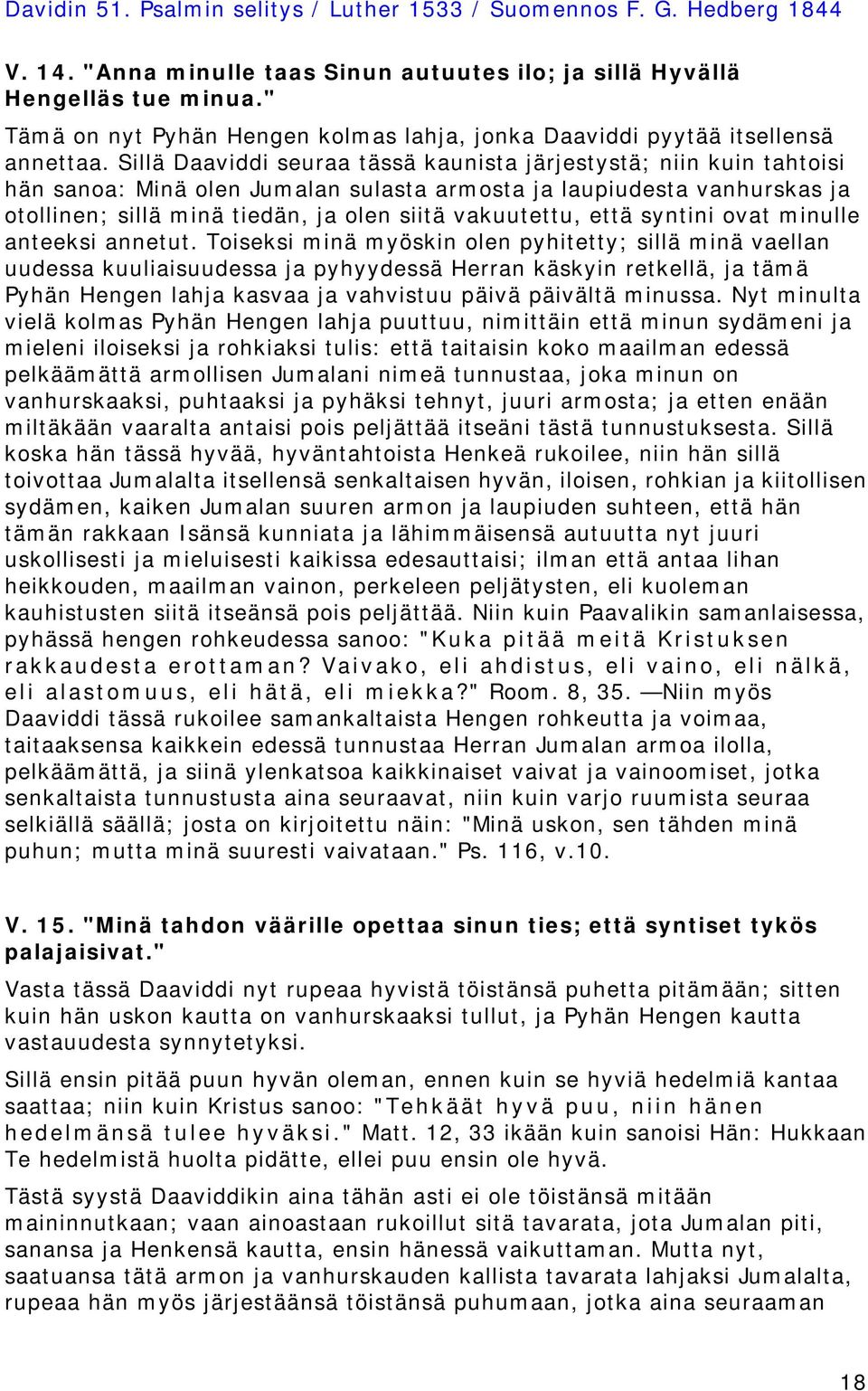 että syntini ovat minulle anteeksi annetut.