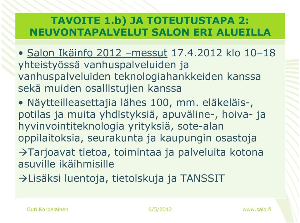 Näytteilleasettajia lähes 100, mm.