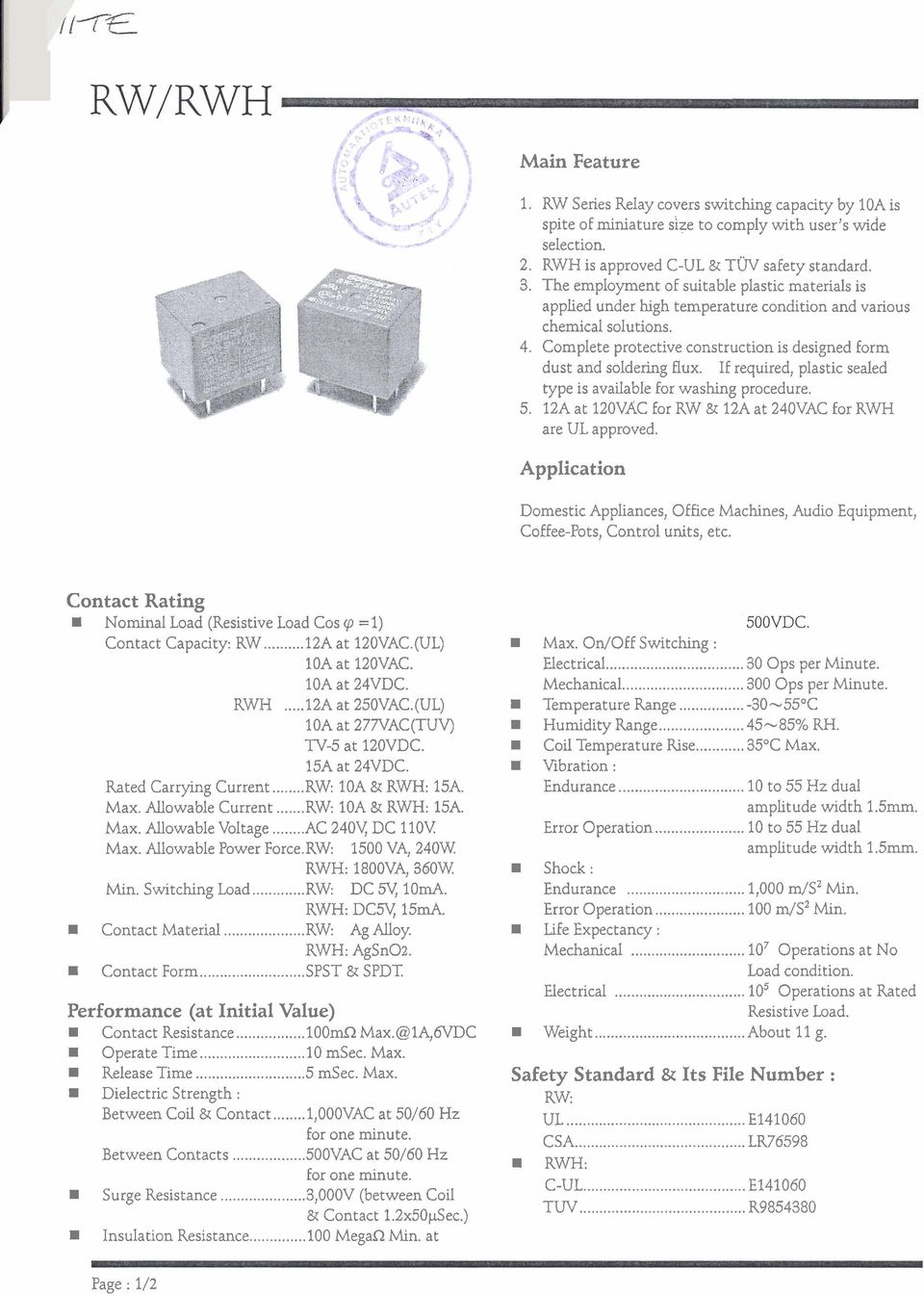 f required, plastic sealed type is available for washing procedure. 5. 12A at l2ovk for RW & 12A at 240VAC for RWH are UL approved.