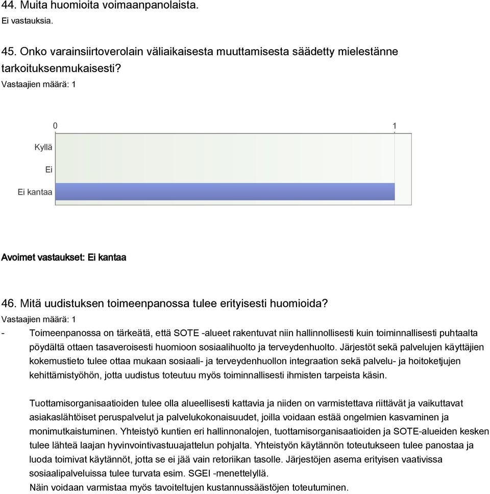 - Toimeenpanossa on tärkeätä, että SOTE -alueet rakentuvat niin hallinnollisesti kuin toiminnallisesti puhtaalta pöydältä ottaen tasaveroisesti huomioon sosiaalihuolto ja terveydenhuolto.