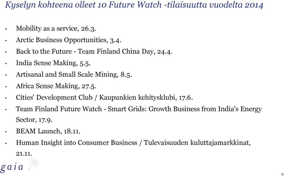 6. Team Finland Future Watch - Smart Grids: Growth Business from India's Energy Sector, 17.9. BEAM Launch, 18.11.