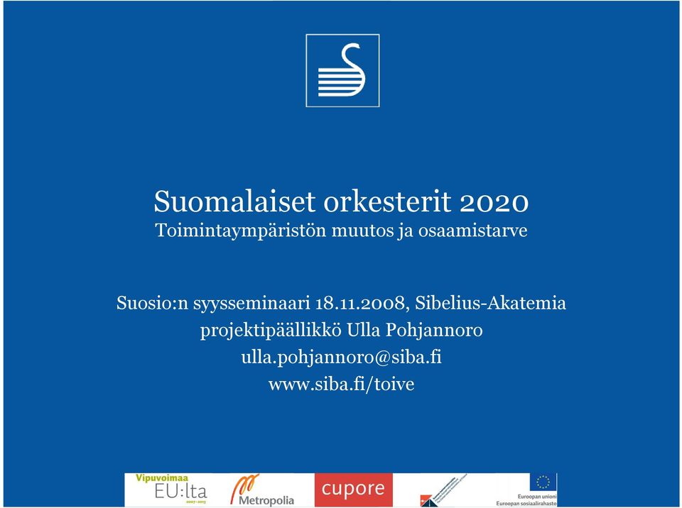 11.2008, Sibelius-Akatemia projektipäällikkö Ulla