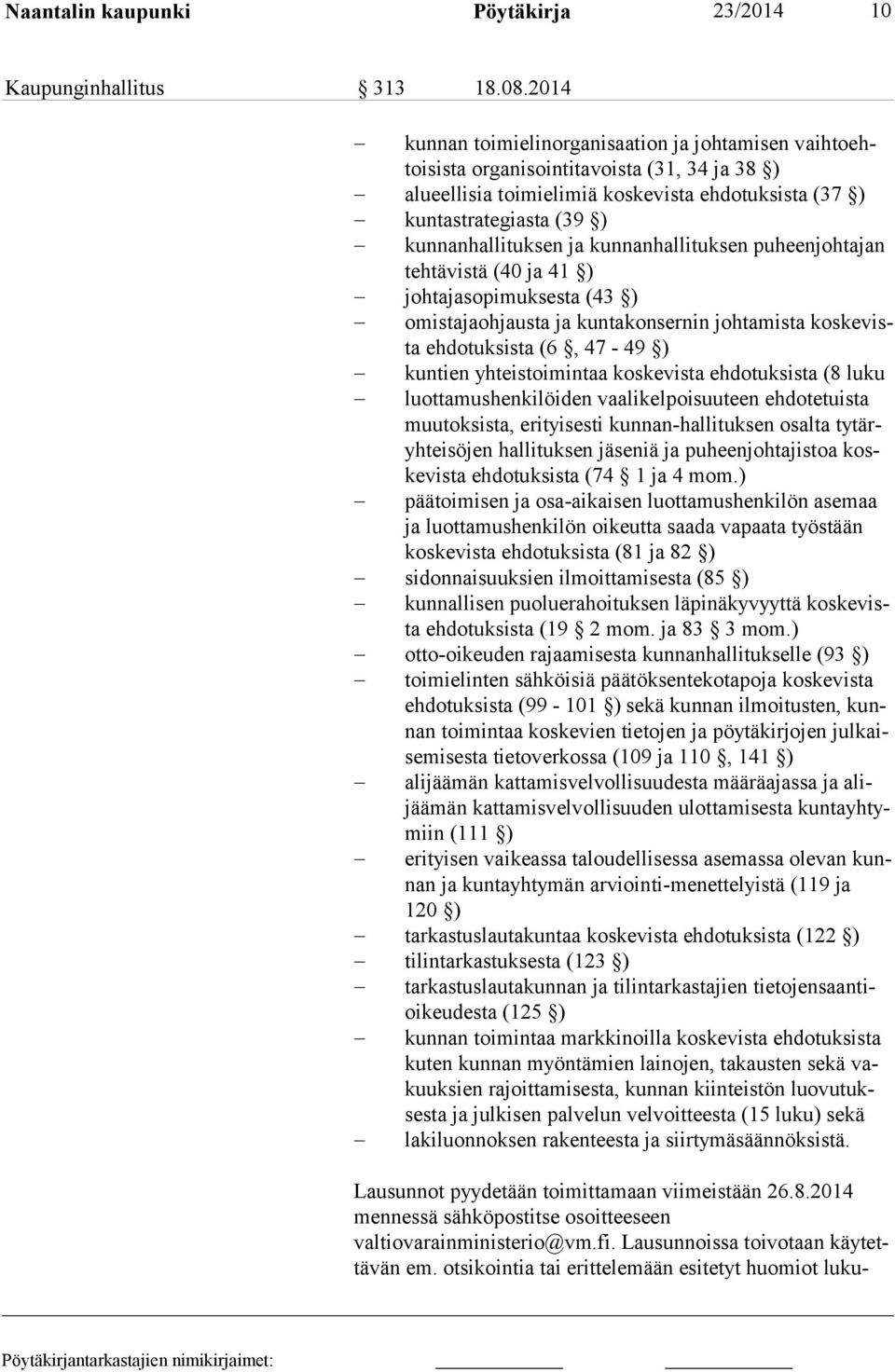 ja kunnanhallituksen puheen johtajan tehtä vistä (40 ja 41 ) johtajasopimuksesta (43 ) omistajaohjausta ja kuntakonsernin johtamista koskevista eh dotuk sista (6, 47-49 ) kuntien yhteistoimintaa