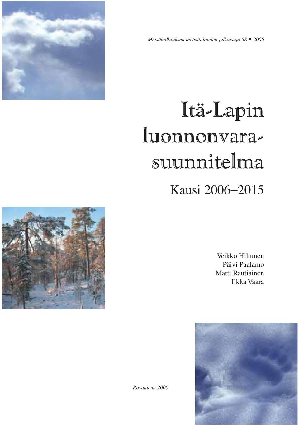 Kausi 2006 2015 Veikko Hiltunen Päivi