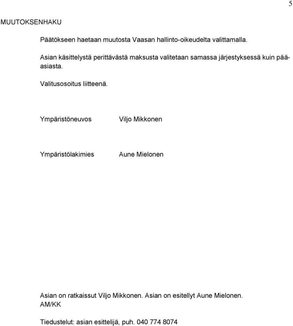 Valitusosoitus liitteenä.