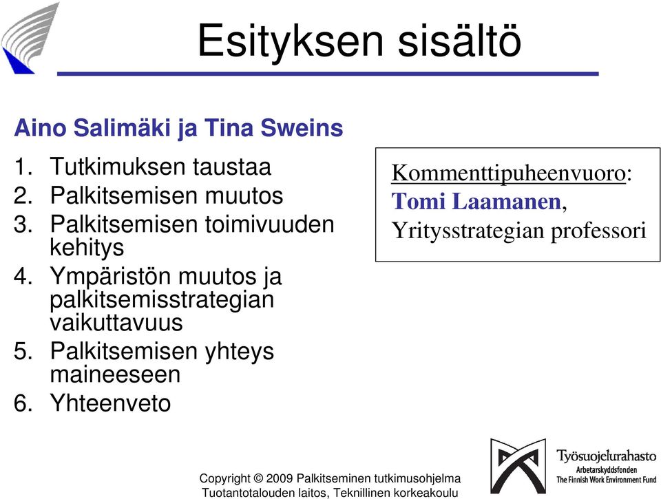 Ympäristön muutos ja palkitsemisstrategian vaikuttavuus 5.