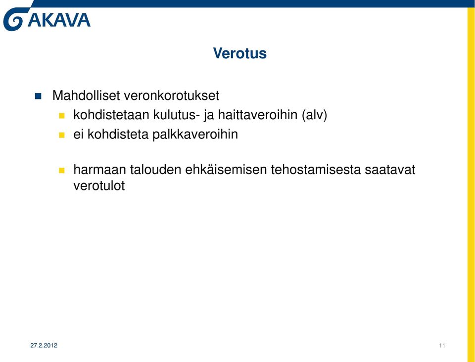 ei kohdisteta palkkaveroihin harmaan talouden