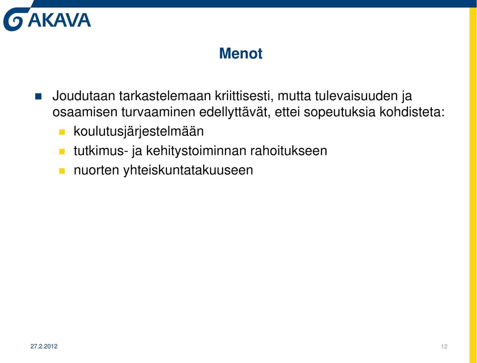 sopeutuksia kohdisteta: koulutusjärjestelmään tutkimus- ja