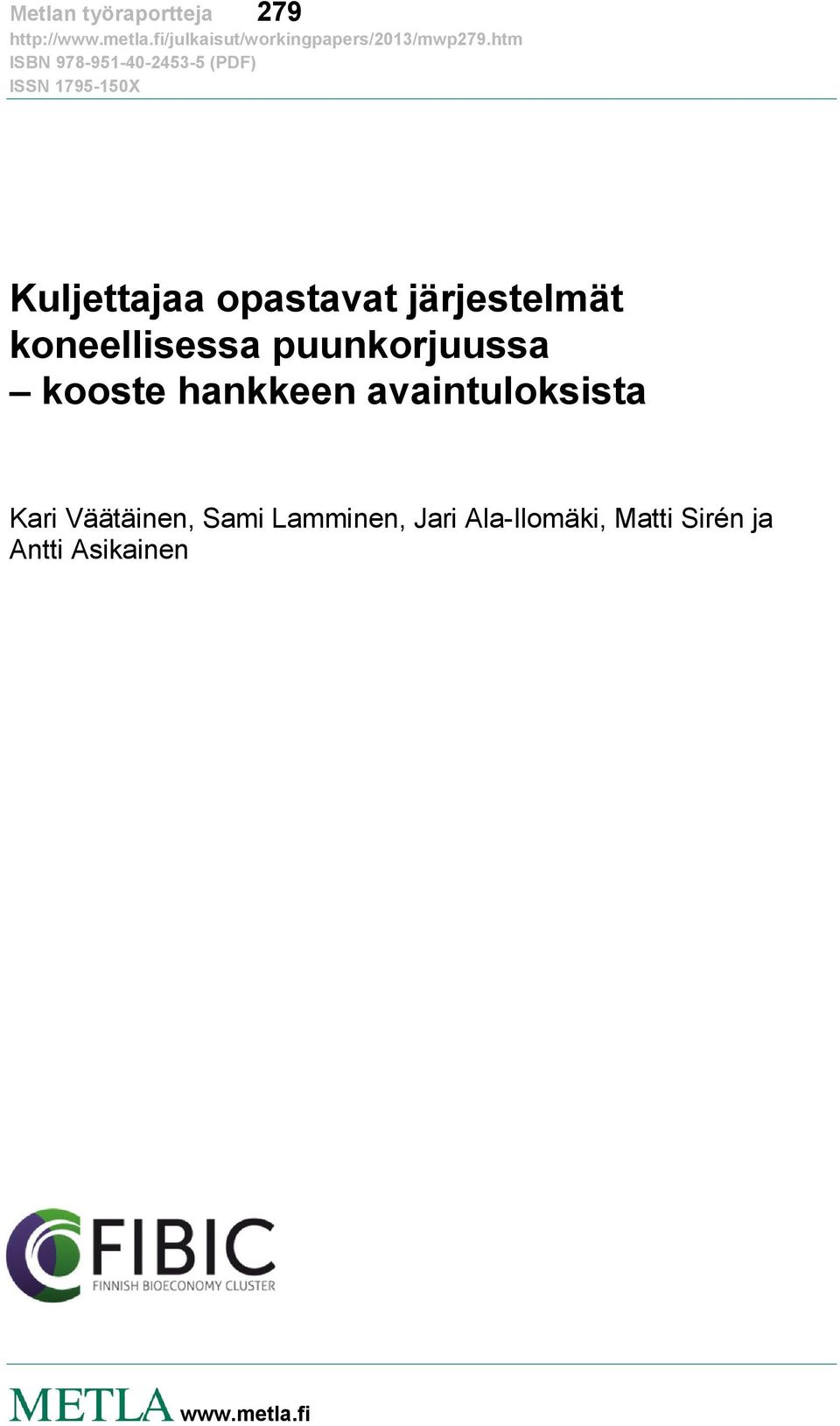 hankkeen avaintuloksista Kari Väätäinen, Sami Lamminen,