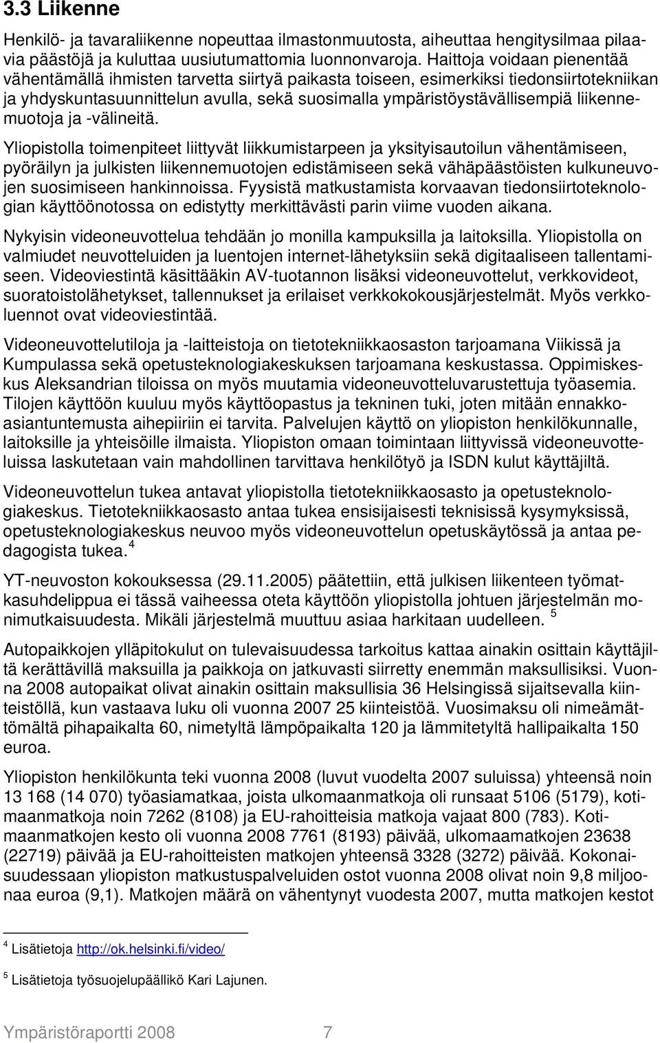 liikennemuotoja ja -välineitä.