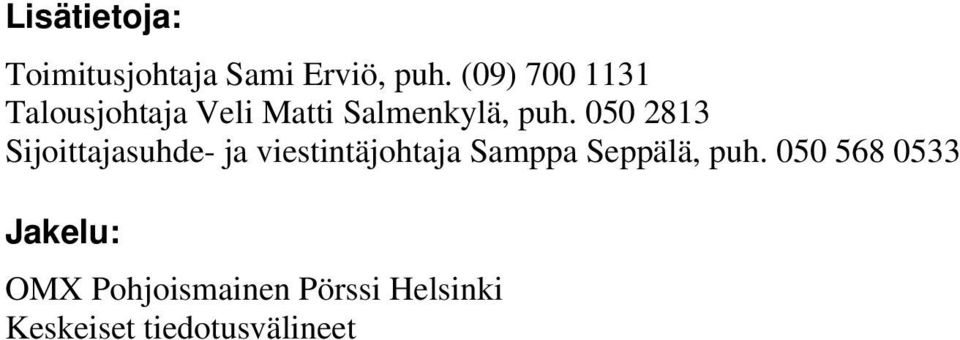 050 2813 Sijoittajasuhde- ja viestintäjohtaja Samppa Seppälä,
