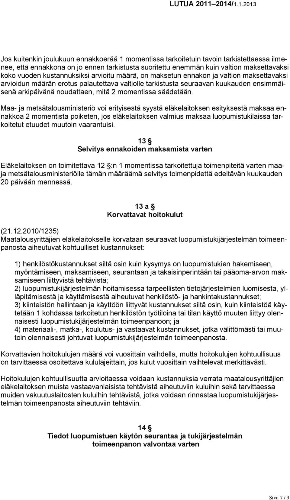 momentissa säädetään.