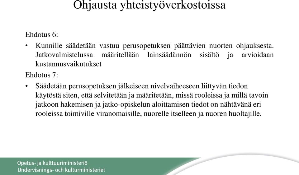 jälkeiseen nivelvaiheeseen liittyvän tiedon käytöstä siten, että selvitetään ja määritetään, missä rooleissa ja millä tavoin