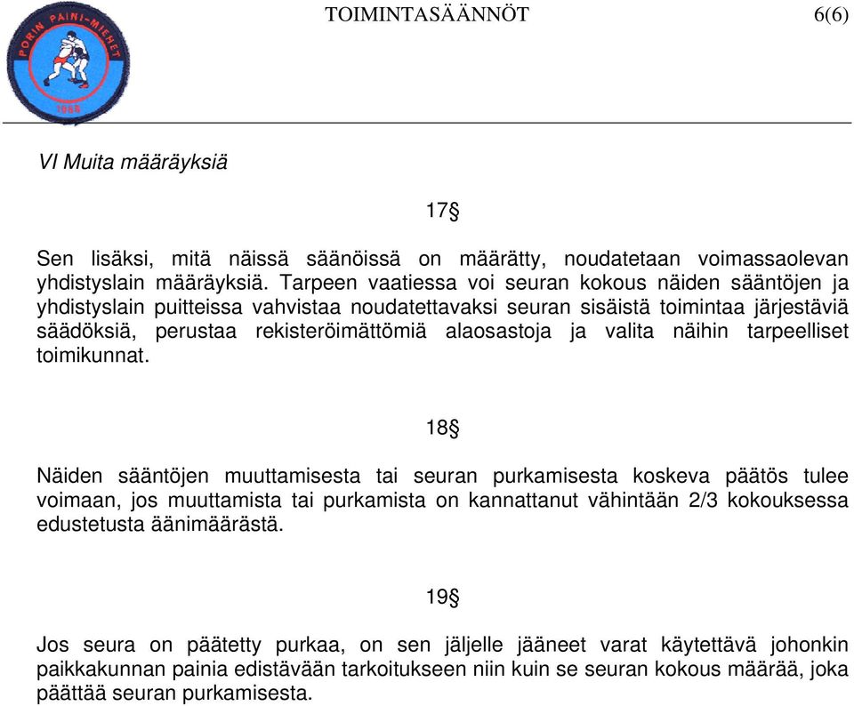 alaosastoja ja valita näihin tarpeelliset toimikunnat.