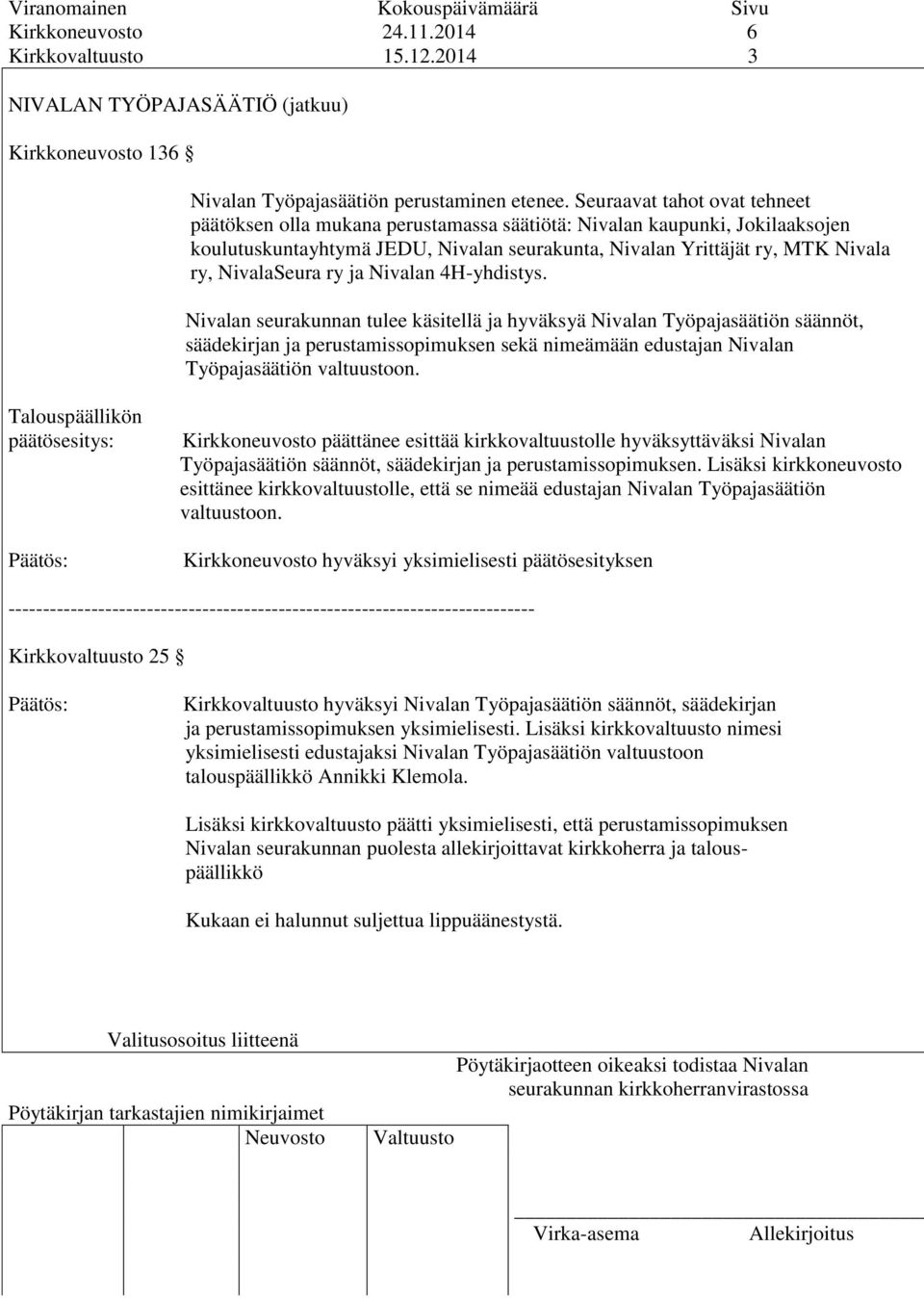 NivalaSeura ry ja Nivalan 4H-yhdistys.