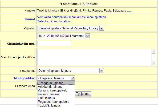 8. Näytölle avautuu pyyntölomake, jolle täytetään seuraavat kohdat: a) Numeroksi Oulun yliopiston kirjastokortin 277-alkuinen asiakasnumero Tässä kohdassa tietokannan on oltava Oulun yliopiston