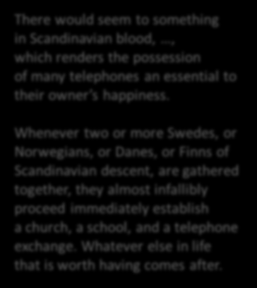 Mobile Broadband Penetration per 100 inhabitants 2012 ELEC-C7110 25 Joten puhelinlaitokset Suomessa Bennet (1895): There would seem to something in Scandinavian blood,, which renders the possession