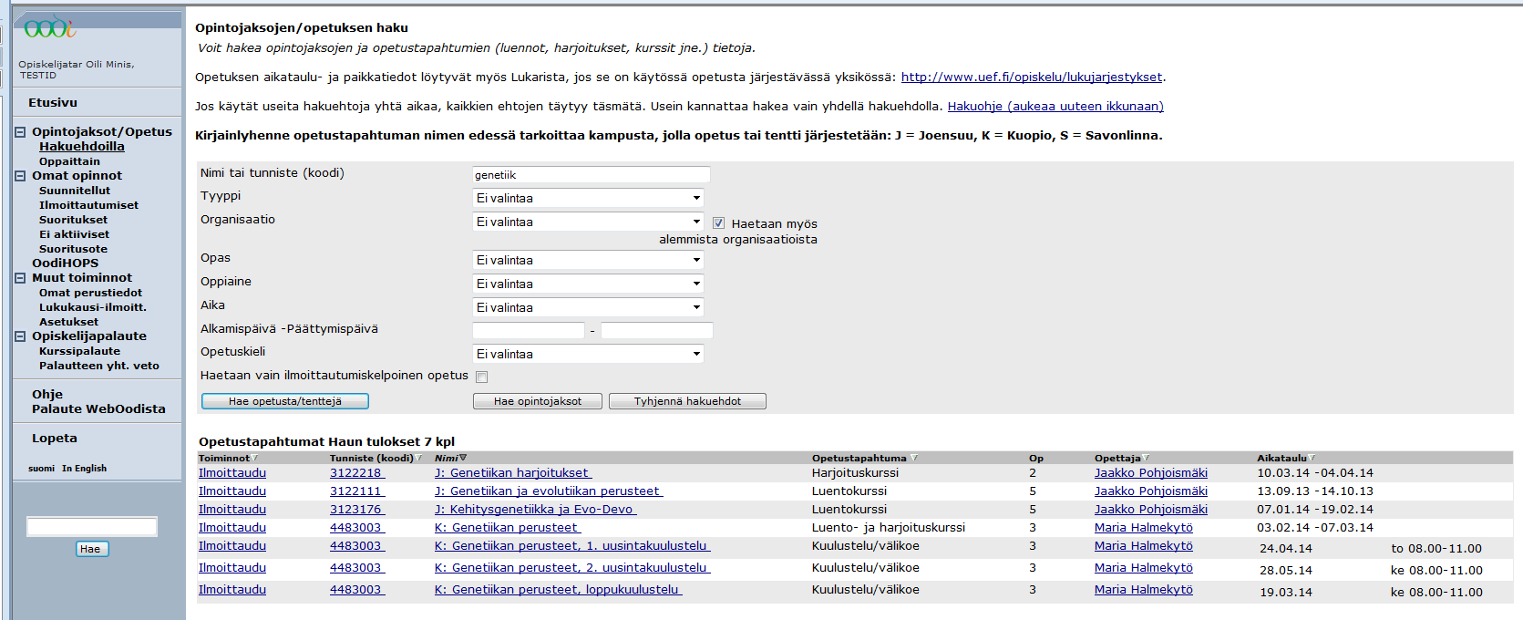 Opetuksen hakeminen hakuehdoilla: Hae opetusta/tenttejä -> Järjestettävä opetus