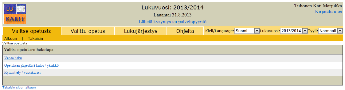 Valitse ensin opetusta vapaan haun avulla, opetuksen järjestävän laitoksen mukaan tai