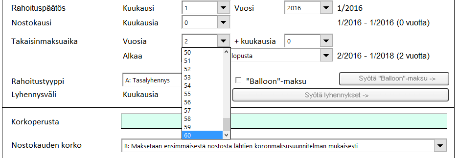 Rahoitustiedosto - lainan nostokauden maksimipituus Rahoitustietoihin syötettävä lainan nostokauden maksimipituus on 60 kuukautta.