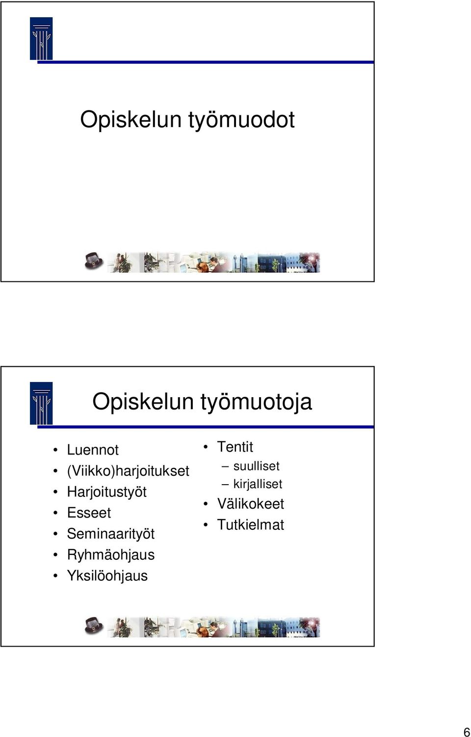 Esseet Seminaarityöt Ryhmäohjaus Yksilöohjaus