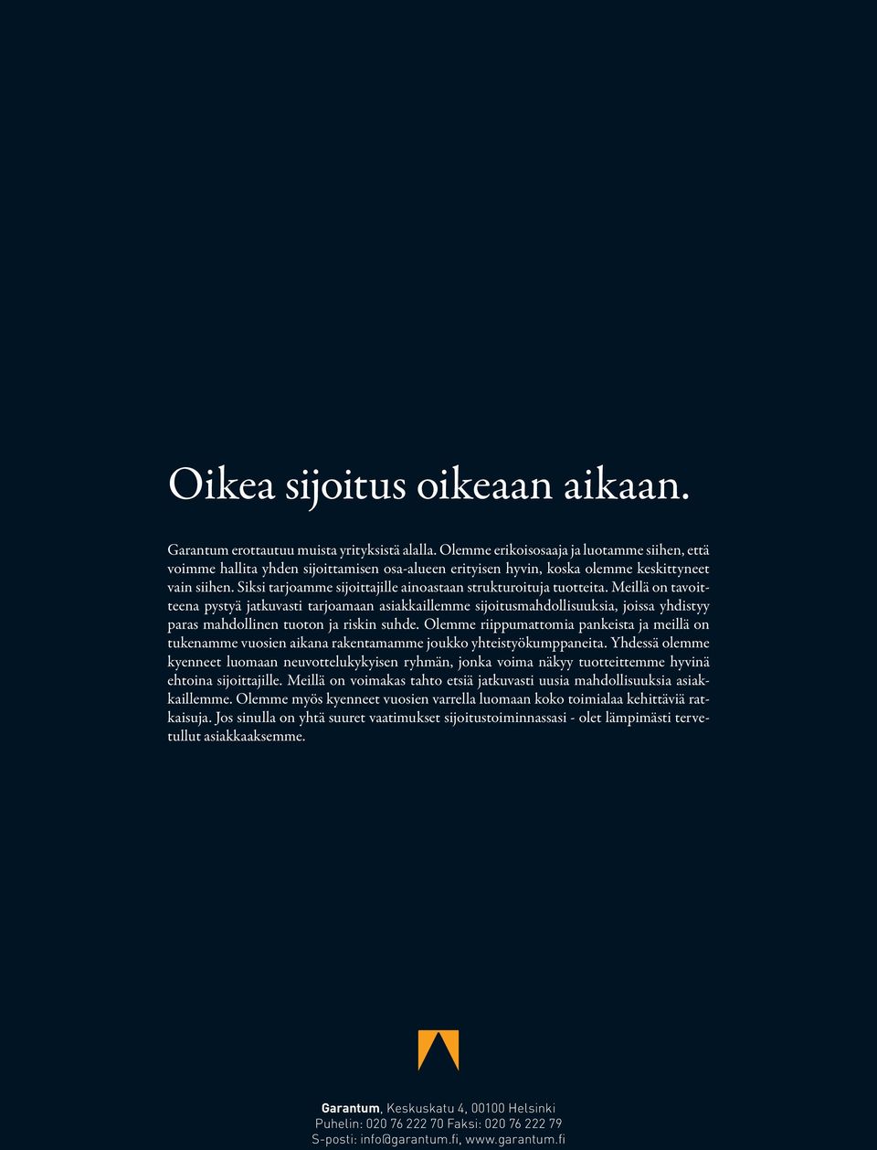 Siksi tarjoamme sijoittajille ainoastaan strukturoituja tuotteita.